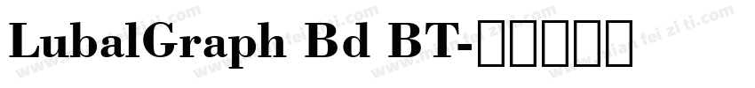 LubalGraph Bd BT字体转换